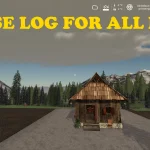 BUILDING A LOG HOUSE FOR ALL MAPS V1.0